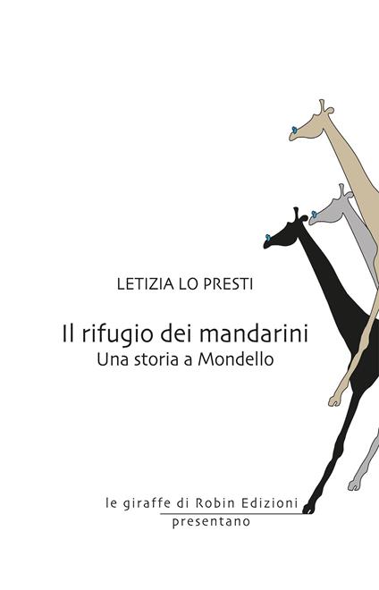 Il rifugio dei mandarini. Una storia a Mondello - Letizia Lo Presti - copertina