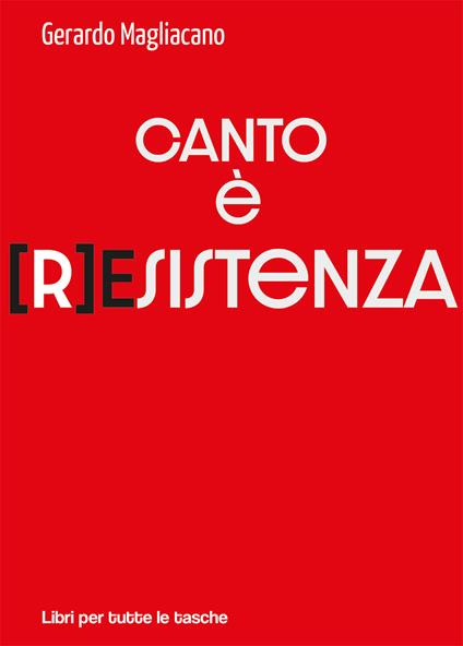 Canto è (r)esistenza - Gerardo Magliacano - copertina