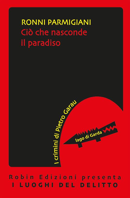 Ciò che nasconde il paradiso - Ronni Parmigiani - copertina