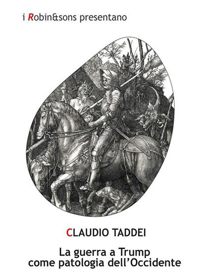 La guerra a Trump come patologia dell'Occidente - Claudio Taddei - ebook