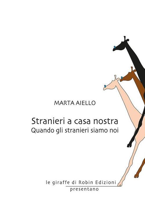 Stranieri a casa nostra - Marta Aiello - ebook