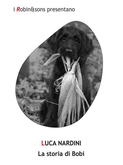 La storia di Bobi - Luca Nardini - ebook