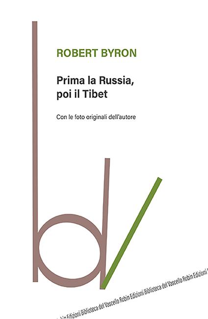 Prima la Russia, poi il Tibet - Robert Byron - copertina