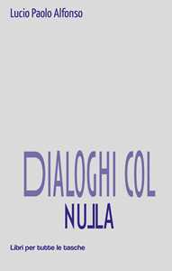 Image of Dialoghi col nulla