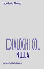 Dialoghi col nulla