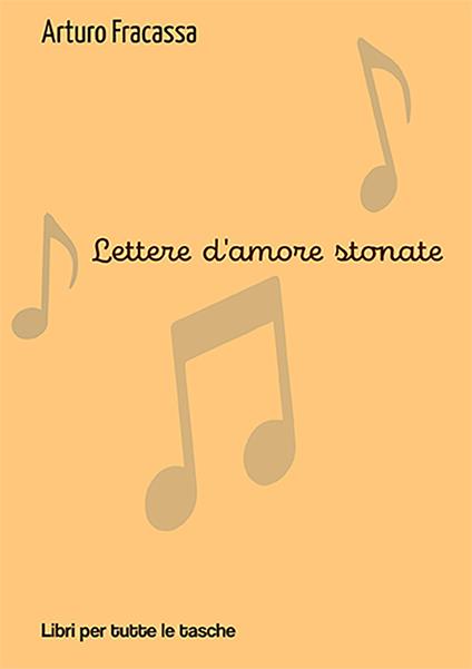 Lettere d'amore stonate - Arturo Fracassa - copertina