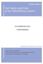 The three objectives of the theosophical society. The theisophical path to reintegration