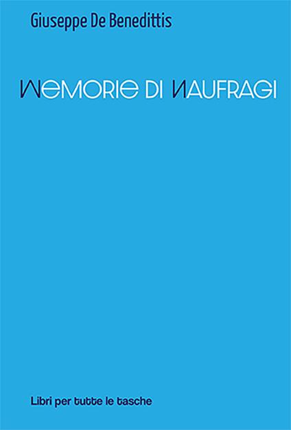 Memorie di naufragi - Giuseppe De Benedittis - copertina