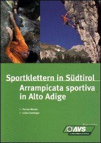 Sportklettern in Südtirol-Arrampicata sportiva in Alto Adige - Lukas Gasteiger,Florian Wenter - copertina