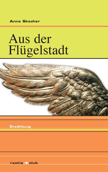 Aus der Flügelstadt Erzählung - Anna Stecher - copertina