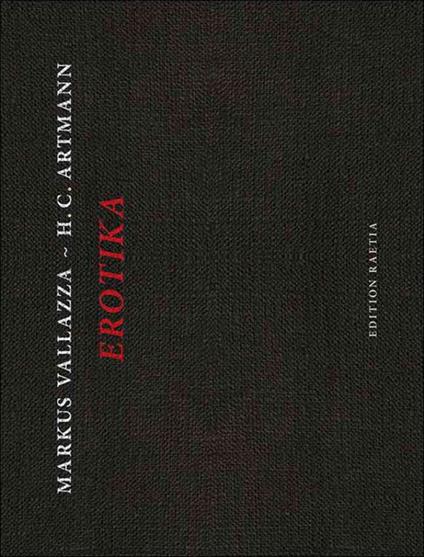 Erotika. Ediz. italiana - Markus Vallazza,H. C. Artmann - copertina