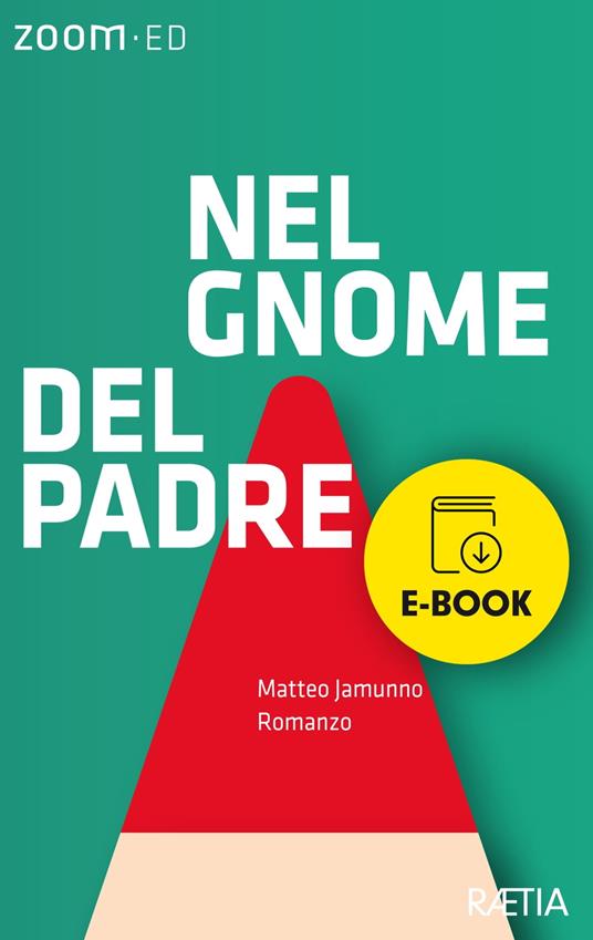 Nel gnome del padre - Jamunno Matteo - ebook