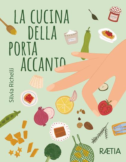 La cucina della porta accanto - Silvia Richelli - copertina