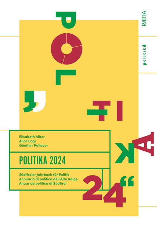 Politika. Annuario di politica dell’Alto Adige (2024) - Elisabeth Alber,Alice Engl,Günther Pallaver - copertina