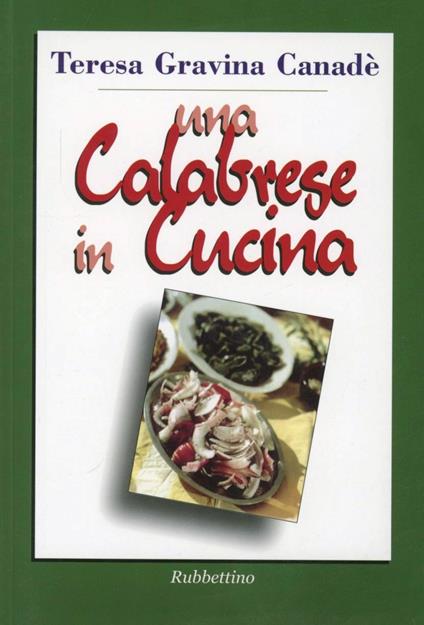 Una calabrese in cucina - Teresa Gravina Canadè - copertina