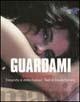 Guardami. Storie dal porno - Davide Ferrario,Attilio Concari - copertina