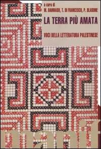 La terra più amata. Voci della letteratura palestinese - copertina