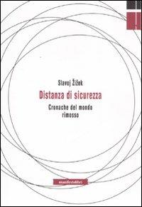 Distanza di sicurezza. Cronache del mondo rimosso - Slavoj Zizek - copertina