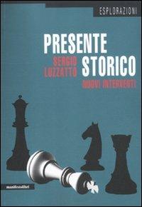 Presente storico. Nuovi interventi - Sergio Luzzatto - copertina