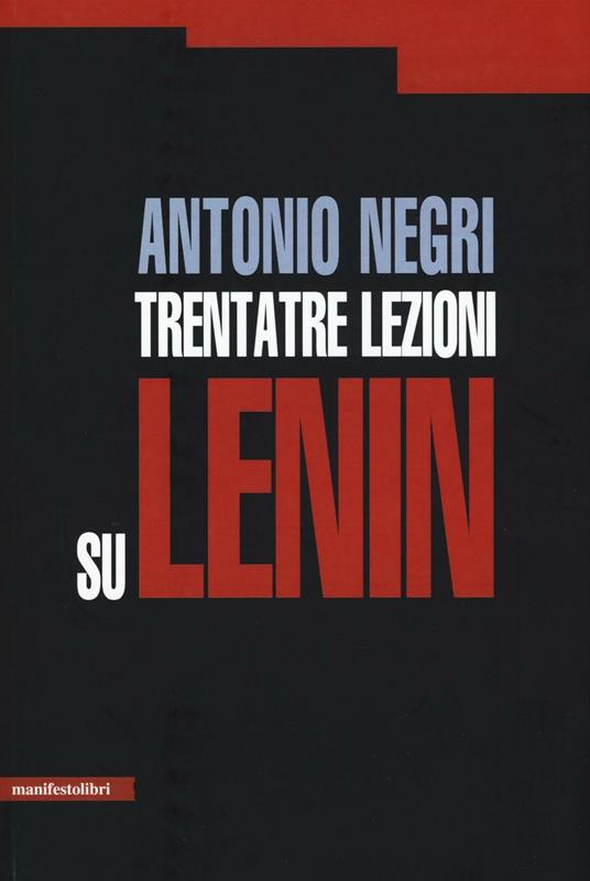 Trentatre lezioni su Lenin - Antonio Negri - copertina