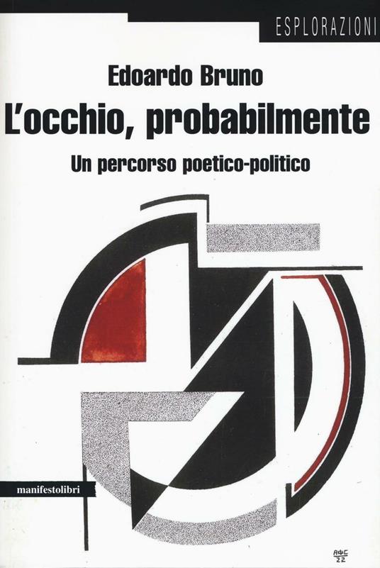 L' occhio, probabilmente. Un percorso poetico-politico - Edoardo Bruno - copertina