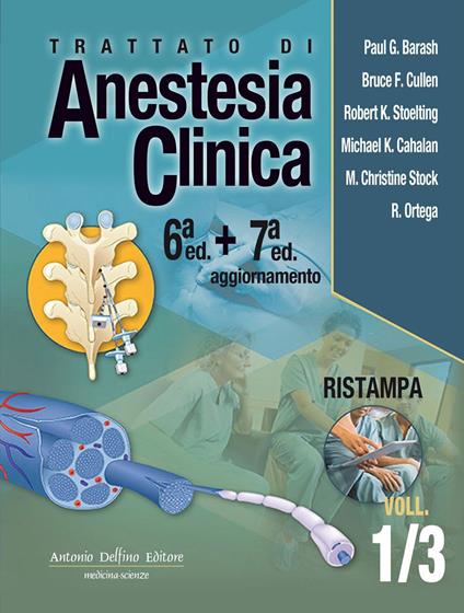 Trattato di anestesia clinica - Paul G. Barash - Bruce F. Cullen - - Libro  - Antonio Delfino Editore - | IBS
