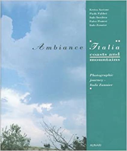 Ambiente Italia. Coste e monti. Viaggio fotografico di Italo Zannier - copertina