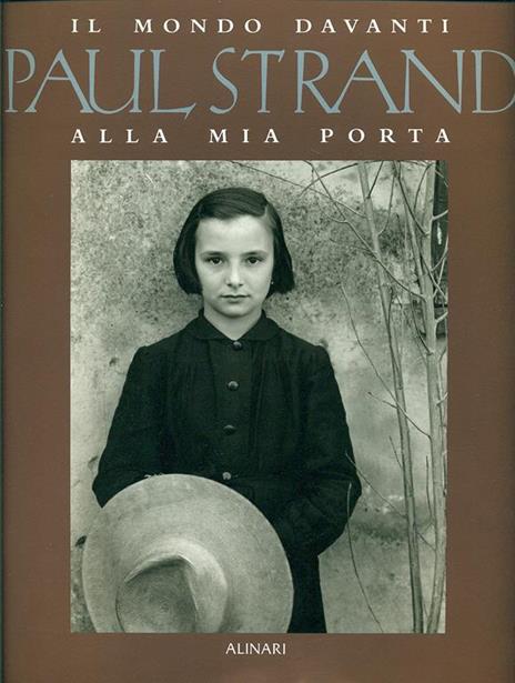 Paul Strand. Il mondo davanti alla mia porta. Ediz. illustrata - Catherine Duncan,Ute Eskildsen - 5