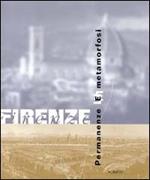 Firenze. Permanenze e matamorfosi. Ediz. italiana e inglese. Con CD-ROM