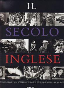 Il secolo inglese. Una storia fotografica del Regno Unito del XX secolo - copertina