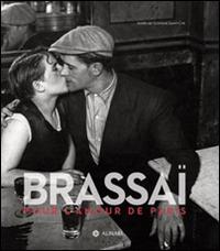 Brassaï. Pour l'amour de Paris - copertina