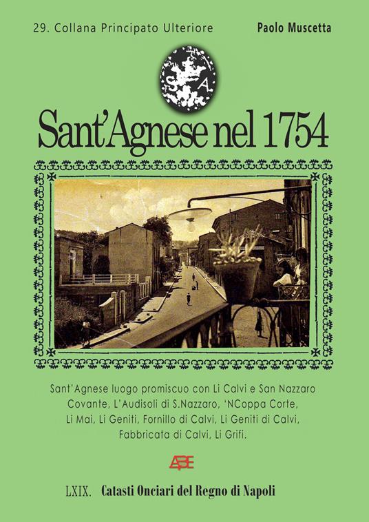 Sant'Agnese nel 1754. 29° Catasto Onciario della provincia di Principato Ultra, 69° dei Catasti del Regno di Napoli - Paolo Muscetta - copertina