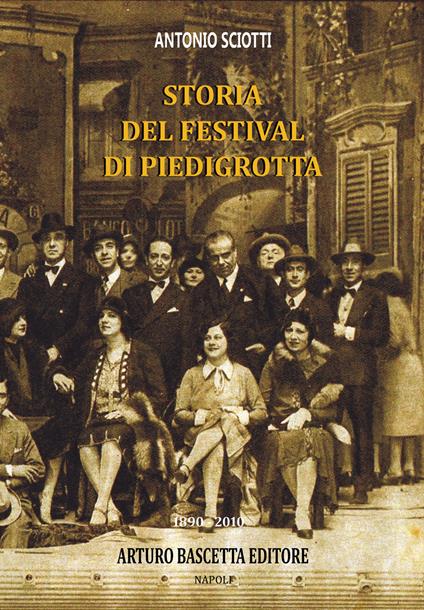 Almanacco della canzone napoletana. Vol. 12: Storia del Festival di Piedigrotta: 1890–2010 - Antonio Sciotti - copertina