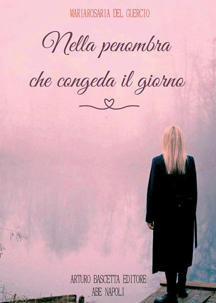 Nella penombra che congeda il giorno - Maria Rosaria Del Guercio - copertina