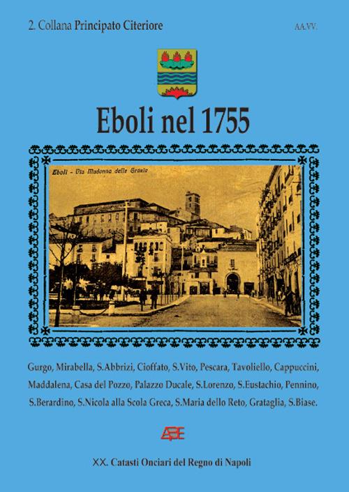 Eboli nel 1755. 2 collana Principato Citeriore (20° Catasto Onciario del Regno di Napoli) - Arturo Bascetta,Bruno Del Bufalo - copertina
