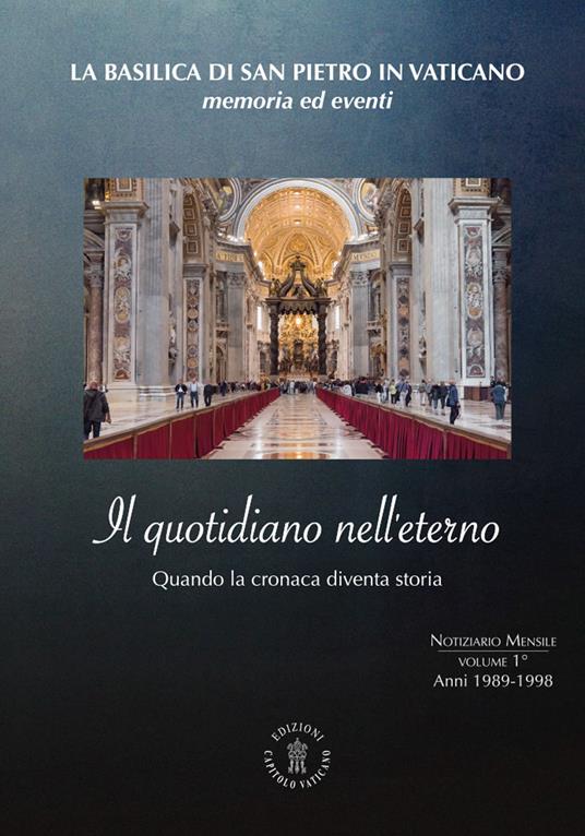 Il quotidiano nell'eterno. Quando la cronaca diventa storia. Vol. 1: Anni 1989-1998. - copertina