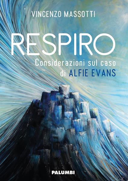 Respiro. Considerazioni sul caso di Alfie Evans - Vincenzo Massotti - copertina