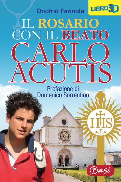 Il rosario con il beato Carlo Acutis - Onofrio Farinola - copertina