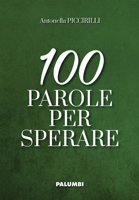 100 parole per sperare - Antonella Piccirilli - copertina