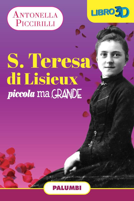 S. Teresa di Lisieux. Piccola ma grande - Antonella Piccirilli - copertina