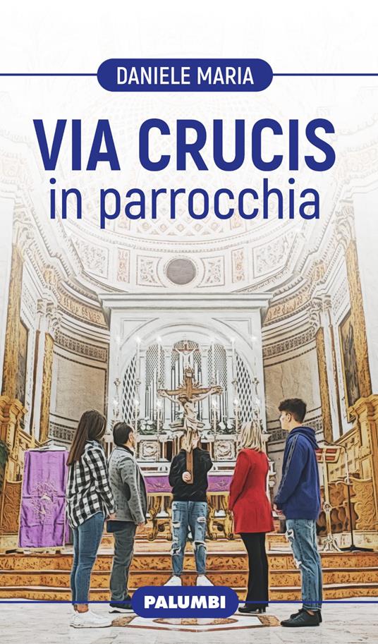 Via Crucis in parrocchia - Daniele Maria - copertina