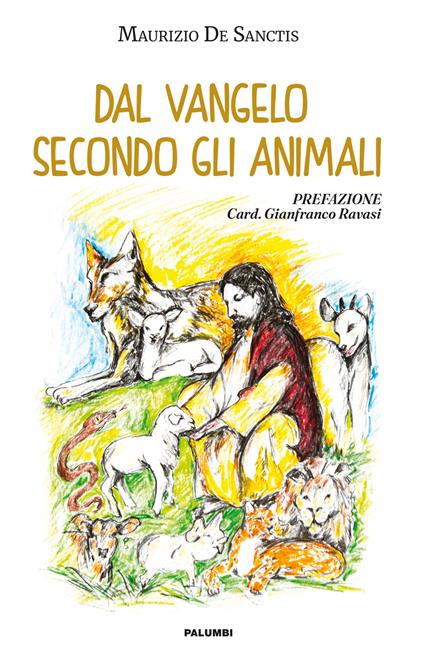 Dal Vangelo secondo gli animali - Maurizio De Sanctis - copertina