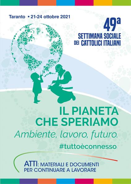 Il pianeta che speriamo. Ambiente, lavoro, futuro #tuttoèconnesso. Con Contenuto digitale per accesso on line - copertina