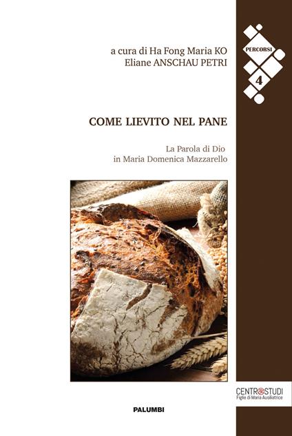 Come lievito nel pane. La Parola di Dio in Maria Domenica Mazzarello - copertina