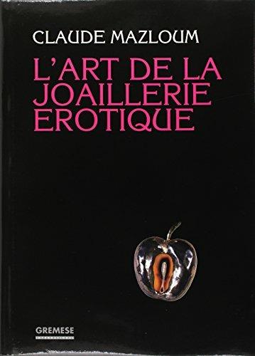 L' art de la joaillerie erotique - Claude Mazloum - copertina