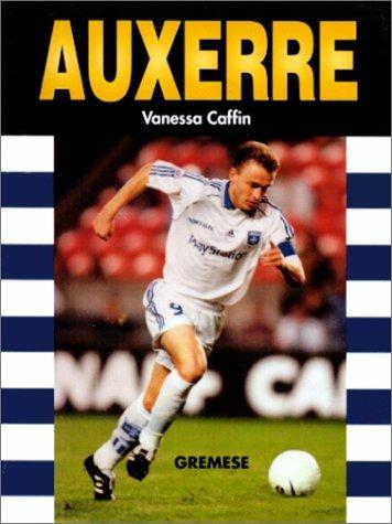 Auxerre. Ediz. francese - Vanessa Caffin - copertina