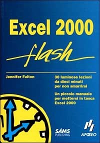 Excel 2000 flash - Jennifer Fulton - Libro - Apogeo - Flash | IBS
