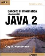 Concetti di informatica e fondamenti di Java 2