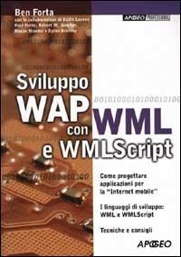 Sviluppo WAP con WML e WMLScript - Ben Forta - copertina