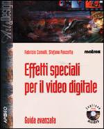 Effetti speciali per il video digitale. Con DVD-ROM